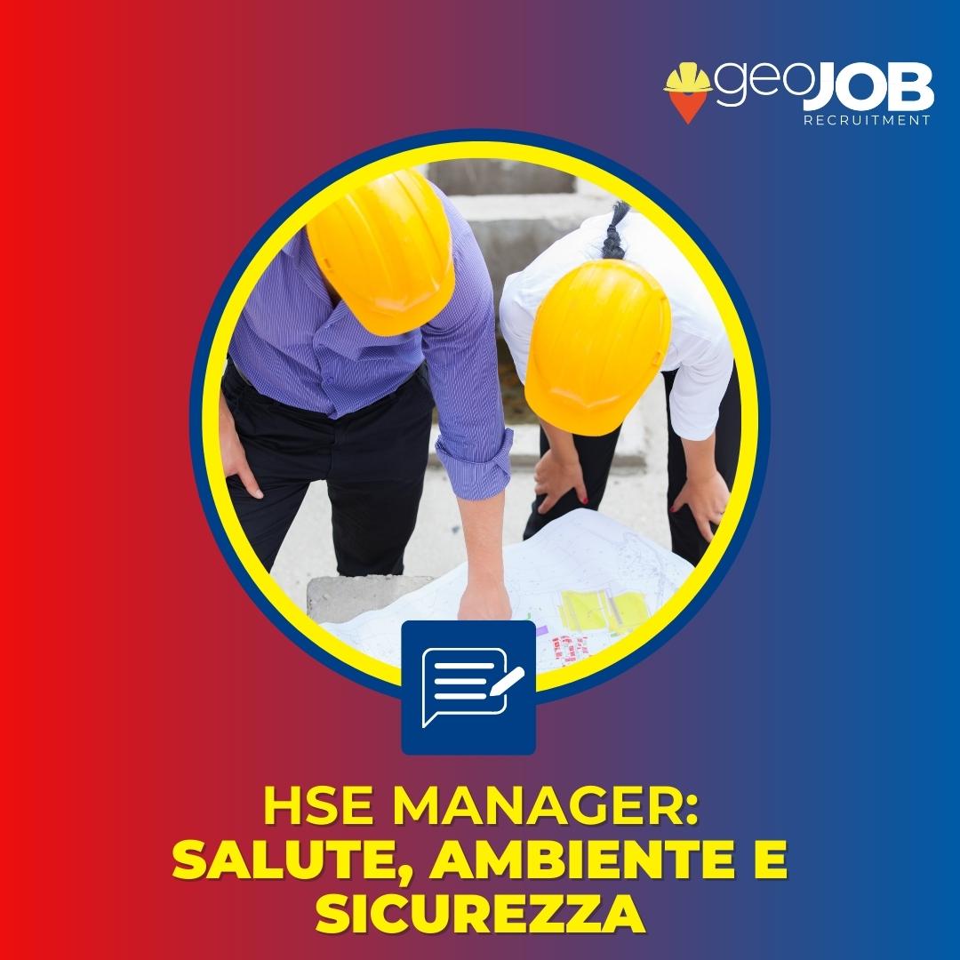 HSE Manager: salute, ambiente e sicurezza nelle mani di un professionista